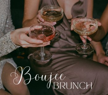 Boujee Brunch